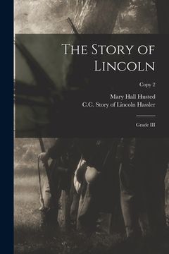 portada The Story of Lincoln: Grade III; copy 2 (en Inglés)
