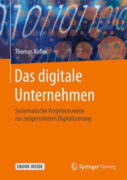 portada Das Digitale Unternehmen: Systematische Vorgehensweise zur Zielgerichteten Digitalisierung (en Alemán)