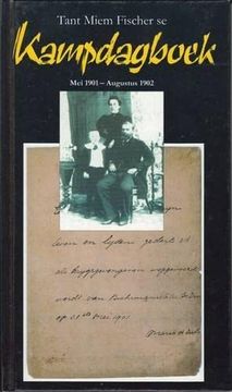 portada Tant Miem Fischer se Kampdagboek mei 1901 Augustus 1902 (in Afrikaans)