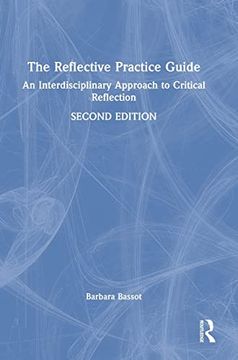 portada The Reflective Practice Guide: An Interdisciplinary Approach to Critical Reflection (in English)