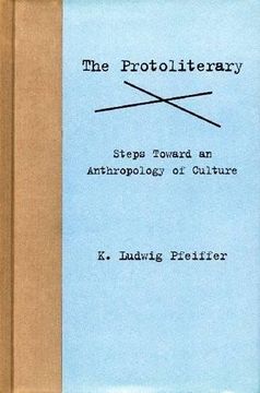 portada The Protoliterary; Steps Toward an Anthropology of Culture (en Inglés)