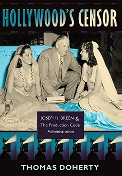 portada Hollywood's Censor: Joseph i. Breen and the Production Code Administration (en Inglés)