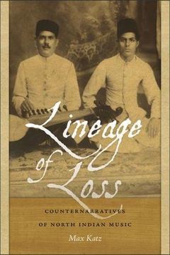 portada Lineage of Loss: Counternarratives of North Indian Music (Music (en Inglés)