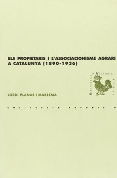 portada Els propietaris i l'associacionisme agrari a Catalunya (1890-1936) (BHR (Biblioteca d'Història Rural))
