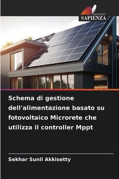 portada Schema di gestione dell'alimentazione basato su fotovoltaico Microrete che utilizza il controller Mppt (en Italiano)