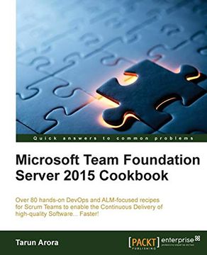 portada Microsoft Team Foundation Server 2015 Cookbook: Over 80 Hands-On Devops and Alm-Focused Recipes for Scrum Teams to Enable the Continuous Delivery of High-Quality Software. Faster! 