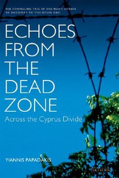 portada Echoes From the Dead Zone: Across the Cyprus Divide (en Inglés)
