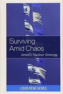 portada Surviving Amid Chaos: Israel's Nuclear Strategy (Weapons of Mass Destruction) (en Inglés)
