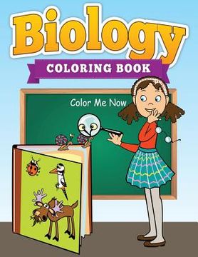 portada Biology Coloring Cook (Color Me Now) (en Inglés)