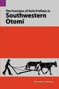 portada the function of verb prefixes in southwestern otom (in English)