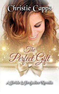 portada The Perfect Gift: A Pride & Prejudice Novella (in English)