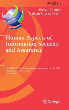 portada Human Aspects of Information Security and Assurance: 15th Ifip Wg 11.12 International Symposium, Haisa 2021, Virtual Event, July 7-9, 2021, Proceeding (en Inglés)