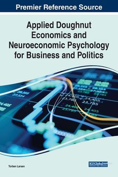 portada Applied Doughnut Economics and Neuroeconomic Psychology for Business and Politics (en Inglés)