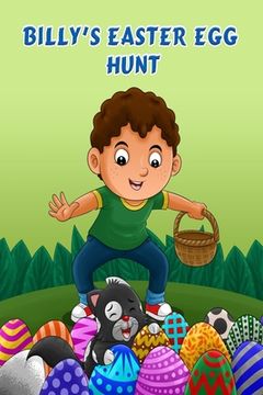 portada Billy's Easter Egg Hunt: Easter Holiday Fun for Kids Bedtime story (en Inglés)