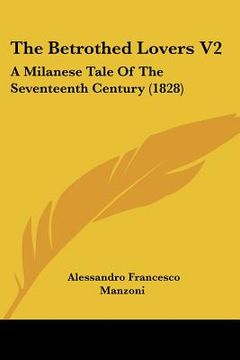 portada the betrothed lovers v2: a milanese tale of the seventeenth century (1828) (in English)