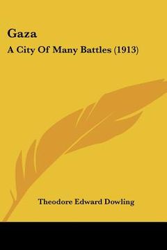 portada gaza: a city of many battles (1913) (en Inglés)