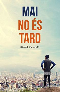 portada Mai no és Tard (no Ficció Columna) (in Catalá)