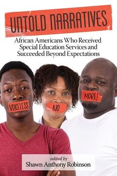 portada Untold Narratives: African Americans Who Received Special Education Services and Succeeded Beyond Expectations (in English)