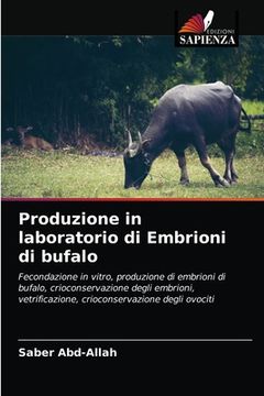 portada Produzione in laboratorio di Embrioni di bufalo (en Italiano)