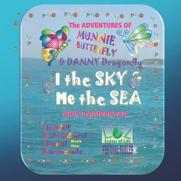 portada I the Sky and Me the Sea: The Adventures of Munnie Butterfly and Danny Dragonfly, Book 1 (en Inglés)