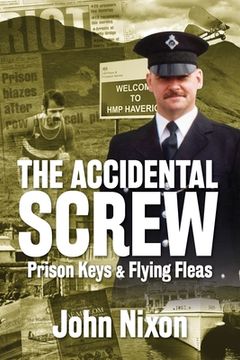 portada The Accidental Screw: Prison Keys & Flying Fleas (in English)