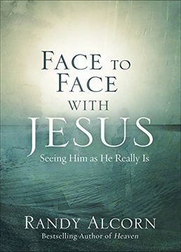 portada Face to Face With Jesus: Seeing him as he Really is 