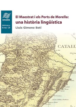 portada Maestrat i els Ports de Morella: Una Història Lingüística, el (la Nau) (en Catalá)
