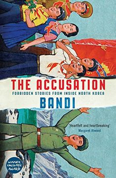 portada The Accusation: Forbidden Stories From Inside North Korea