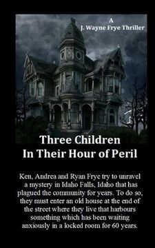 portada Three Children in Their Hour of Peril: A Horror Story (en Inglés)