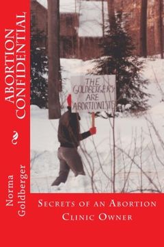 portada Abortion Confidential: Secrets of an Abortion Clinic Owner