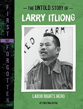 portada The Untold Story of Larry Itliong: Labor Rights Hero (en Inglés)