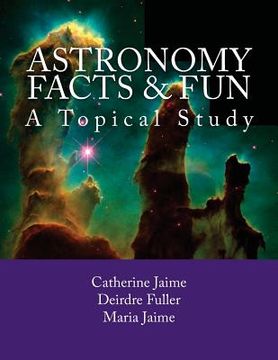 portada Astronomy Facts & Fun: A Topical Study (in English)
