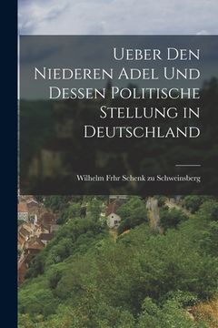 portada Ueber den niederen Adel und dessen politische Stellung in Deutschland (en Alemán)