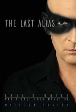 portada The Last Alias: True stories and a tale that might be (en Inglés)