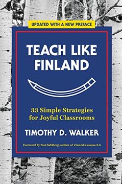 portada Teach Like Finland: 33 Simple Strategies for Joyful Classrooms 