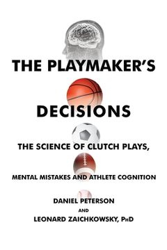portada The Playmaker'S Decisions: The Science of Clutch Plays, Mental Mistakes and Athlete Cognition (in English)