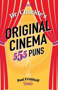 portada Dr. Chuckle's Original Cinema: 555 Puns (en Inglés)