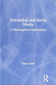 portada Friendship and Social Media: A Philosophical Exploration (en Inglés)