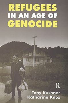 portada Refugees in an age of Genocide: Global, National and Local Perspectives During the Twentieth Century (en Inglés)