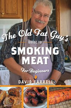 portada The old fat Guy'S Guide to Smoking Meat for Beginners (en Inglés)