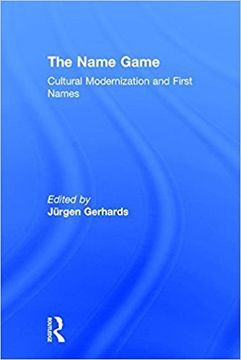 portada The Name Game: Cultural Modernization and First Names (en Inglés)