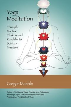 portada Yoga Meditation: Through Mantra, Chakras and Kundalini to Spiritual Freedom (en Inglés)