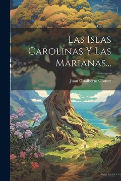 portada Las Islas Carolinas y las Marianas.