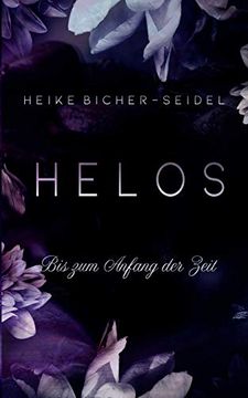 portada Helos - bis zum Anfang der Zeit: Band ii der Helos Trilogie (Helos (2)) (in German)