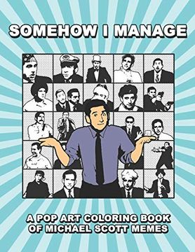 portada Somehow i Manage: A pop art Coloring Book of Michael Scott Memes (in English)