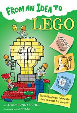portada From an Idea to Lego: The Building Bricks Behind the World's Largest toy Company (en Inglés)