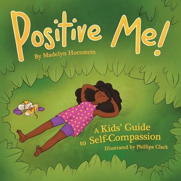 portada Positive Me!: A Kids' Guide to Self-compassion (en Inglés)