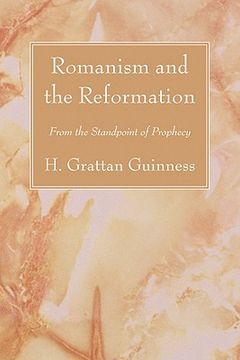 portada romanism and the reformation: from the standpoint of prophecy (en Inglés)