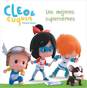 portada Los Mejores Superhéroes (Cleo y Cuquín. Primeras Lecturas) (in Spanish)