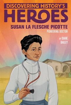 portada Susan La Flesche Picotte: Discovering History's Heroes (en Inglés)